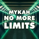 Mykah - No More Limits