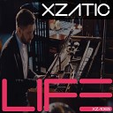 Xzatic - Life Radio Mix