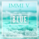 IMMI V - Blue Extended Mix