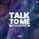 Zoldan C RTEZ - Talk To Me Radio Edit