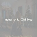 Instrumental Chill Hop - O Holy Night Opening Presents