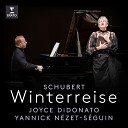 Joyce DiDonato Yannick N zet S guin - Schubert Winterreise Op 89 D 911 No 17 Im…