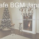 Cafe BGM Japan - In the Bleak Midwinter Christmas Eve