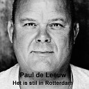 Paul de Leeuw - Het is stil in Rotterdam