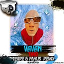 VAVAN - Таю Terre Pahus Radio Edit