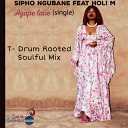 Sipho Ngubane feat Holi - Agape Love T Drum s Rooted Soulful Mix