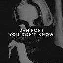 Dan Port - You Don t Know Sefon Pro