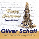 Oliver Schott feat The Golden Gospel Choir - Never Turn Back