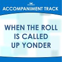 Mansion Accompaniment Tracks - When the Roll Is Called Up High Key Gb G Ab with Background…