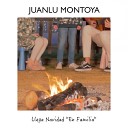 Juanlu Montoya - Llega Navidad En Familia