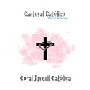 Coral Juvenil Cat lica - Que Canten Los Ni os