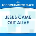 Mansion Accompaniment Tracks - Jesus Came out Alive Low Key Db D Eb with Background…