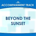 Mansion Accompaniment Tracks - Beyond the Sunset High Key Eb Without Background…