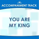 Mansion Accompaniment Tracks - You Are My King Vocal Demonstration