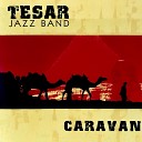 Tesar Jazz Band - Love Is Here To Stay