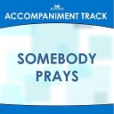 Mansion Accompaniment Tracks - Somebody Prays Vocal Demonstration