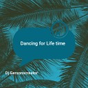 DJ Gersonscreator - Dancing for Lifetime
