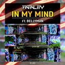 Fatality feat Bellyman - In My Mind