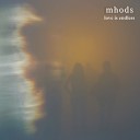 Mhods - Love is Endless