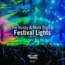 The Husky Mark Digital - Festival Lights Original Mix