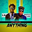 Ld Music feat Natty Lee - Anything