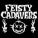 Feisty Cadavers - Live Like Vampires