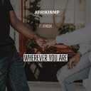 AFRIKINMP feat KTMUSIK - Wherever You Are