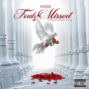 Phor - Truly Missed