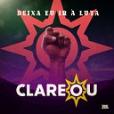 Grupo Clareou - Quem Vai Te Segurar