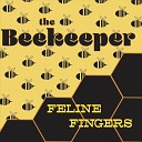 Feline Fingers - The Beekeeper