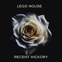 Recent Hickory - Lego House