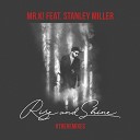 Mr K Stanley Miller - Rise Shine Diamond Eyes Remix