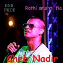 Cheb Nadir - Homti alah jitiha