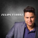 Felipe Ferraz - Beijo Proibido