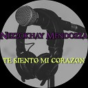 Nezzokhay Mendozza - Te Siento Mi Corazon