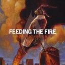 Feeding the Fire - Ms Brownstone