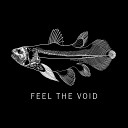 Feel the Void - Danse