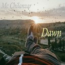 Mc Chilanzar - Dawn