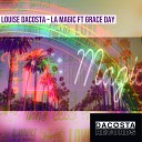 Louise DaCosta feat Grace Day - LA MAGIC