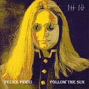Felice Perri - Follow the Sun