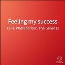 T H C Watseba feat The Genes1s - Feeling my success