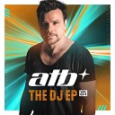 ATB x Topic A7S - Your Love 9PM Sequential One Extended Remix