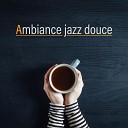 La Musique de Jazz de D tente - Une vie heureuse Avant midi