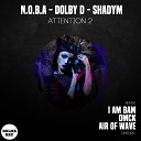 N O B A DOLBY D Shadym - Attention 2 I AM BAM Remix