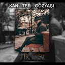 Mr Turcae - Kan Ter G zya