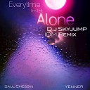 D J Skyjump - Everytime I m Left Alone Skyjump IDM Remix