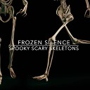 Frozen Silence - Spooky Scary Skeletons Piano