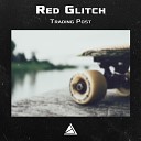 Red Glitch - Trading Post
