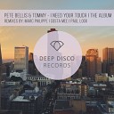 Pete Bellis Tommy - All I Want Marc Philippe Remix