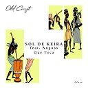 SOL DE KEIRA feat Anguss - Que Toca Radio Edit